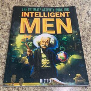 The Ultimate Activity Book for Intelligent Men: Tricky Brain Teasers, Mind Games